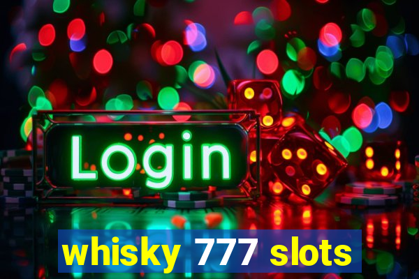 whisky 777 slots